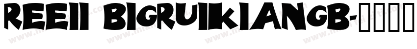 REEII BigRuikianGB字体转换